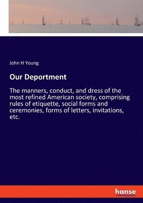 John H Young - Our Deportment, Häftad