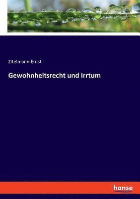 Gewohnheitsrecht und Irrtum 1