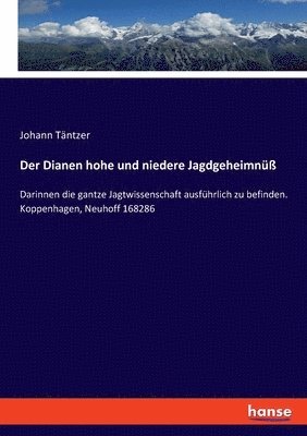 bokomslag Der Dianen hohe und niedere Jagdgeheimn