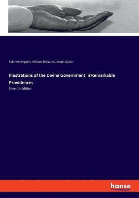 bokomslag Illustrations of the Divine Government in Remarkable Providences
