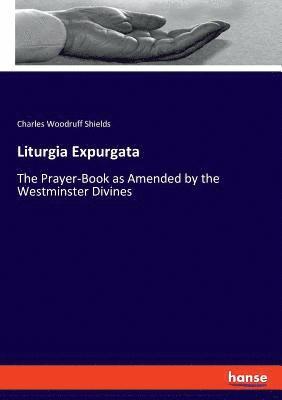 Charles Woodruff Shields - Liturgia Expurgata, Häftad
