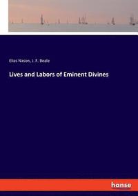bokomslag Lives and Labors of Eminent Divines