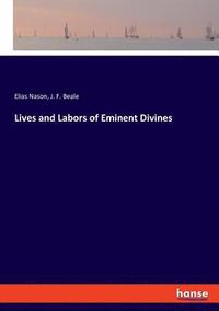 bokomslag Lives and Labors of Eminent Divines