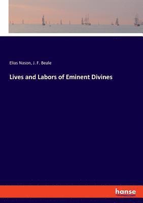 bokomslag Lives and Labors of Eminent Divines