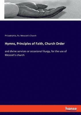 Hymns, Principles of Faith, Church Order 1