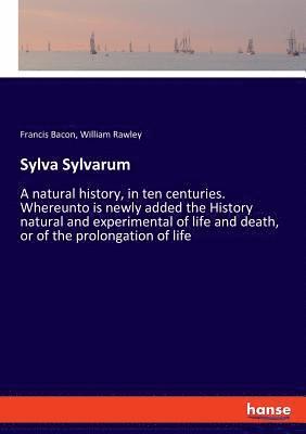 Sylva Sylvarum 1