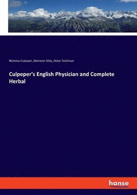 Culpeper's English Physician and Complete Herbal 1