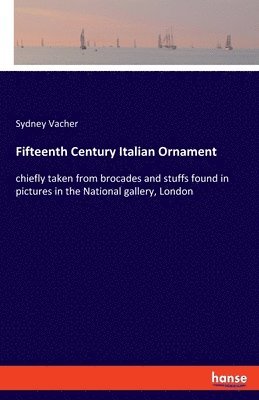 bokomslag Fifteenth Century Italian Ornament