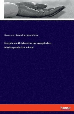 bokomslag Festgabe zur 47. Jahresfeier der evangelischen Missionsgesellschaft in Basel