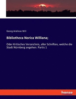 Bibliotheca Norica Williana; 1