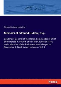 bokomslag Memoirs of Edmund Ludlow, esq.,