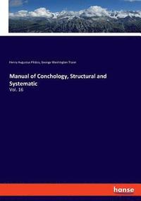 bokomslag Manual of Conchology, Structural and Systematic