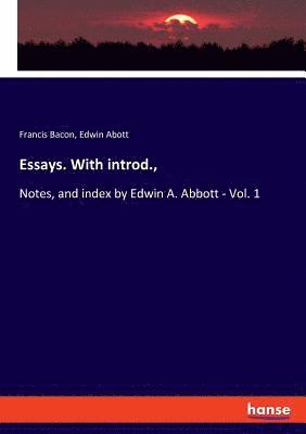 Essays. With introd., 1