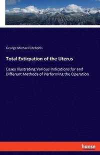 bokomslag Total Extirpation of the Uterus