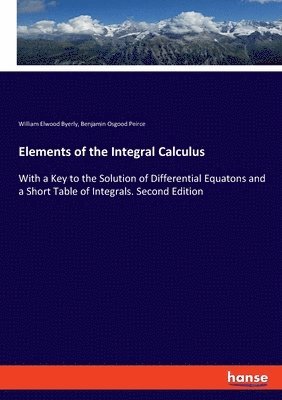 bokomslag Elements of the Integral Calculus