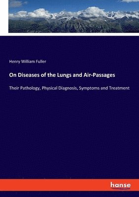 bokomslag On Diseases of the Lungs and Air-Passages