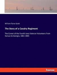 bokomslag The Story of a Cavalry Regiment
