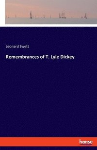 bokomslag Remembrances of T. Lyle Dickey