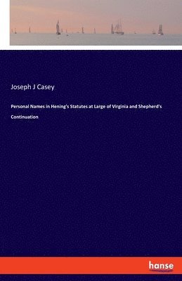 bokomslag Personal Names in Hening's Statutes at Large of Virginia and Shepherd's Continuation