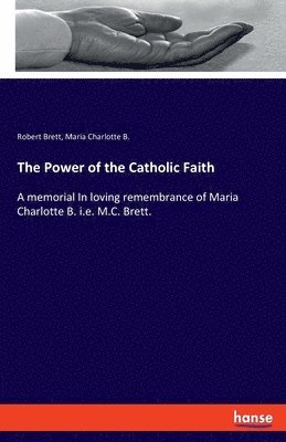 bokomslag Power of the Catholic Faith
