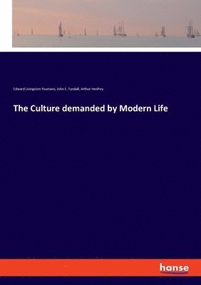 The Culture demanded by Modern Life 1