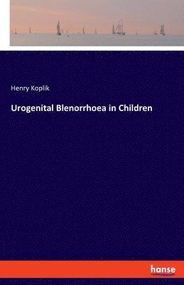 bokomslag Urogenital Blenorrhoea in Children