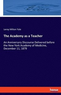 bokomslag The Academy as a Teacher