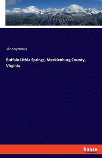 bokomslag Buffalo Lithia Springs, Mecklenburg County, Virginia