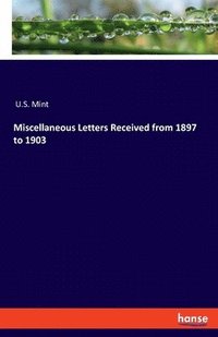 bokomslag Miscellaneous Letters Received from 1897 to 1903