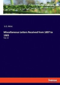 bokomslag Miscellaneous Letters Received from 1897 to 1903