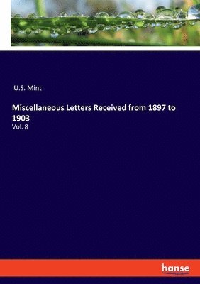 bokomslag Miscellaneous Letters Received from 1897 to 1903