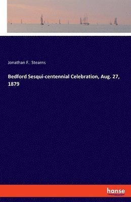 Bedford Sesqui-centennial Celebration, Aug. 27, 1879 1