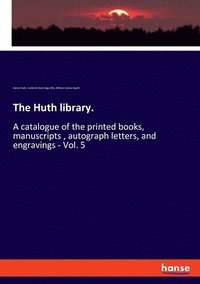 bokomslag The Huth library.