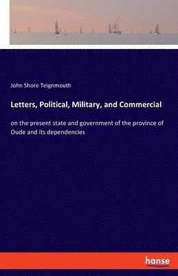 Letters, Political, Military, and Commercial 1