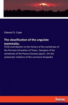 classification of the ungulate mammalia;