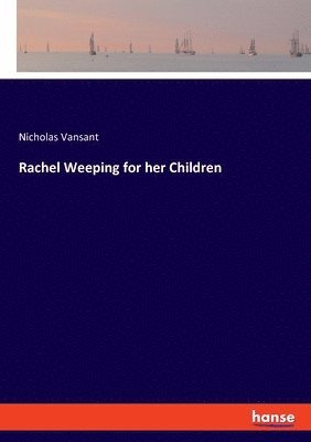 Rachel Weeping for her Children 1