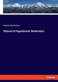 bokomslag Manual of Hypodermic Medication