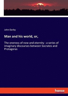 John Darby - Man and his world, or,, Häftad