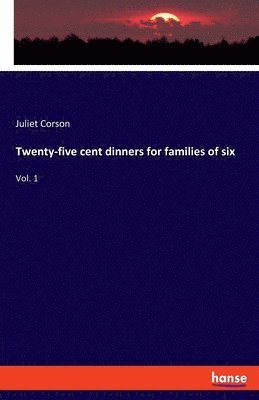 Twenty-five cent dinners for families of six 1