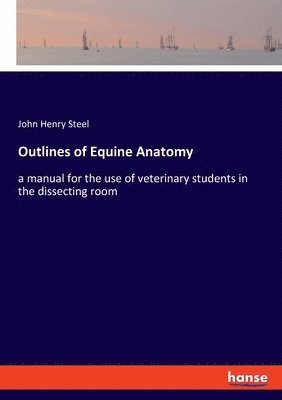 Outlines of Equine Anatomy 1