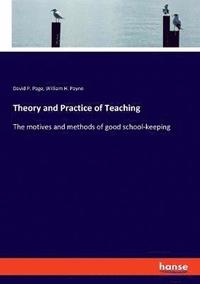 bokomslag Theory and Practice of Teaching