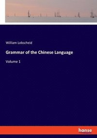 bokomslag Grammar of the Chinese Language