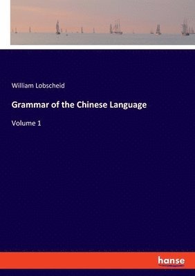 Grammar of the Chinese Language 1