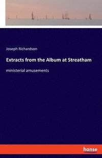bokomslag Extracts from the Album at Streatham