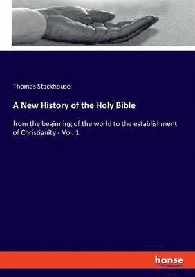 bokomslag New History of the Holy Bible