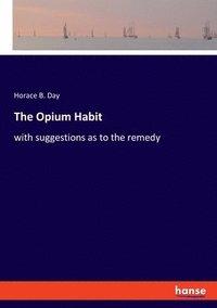 bokomslag The Opium Habit