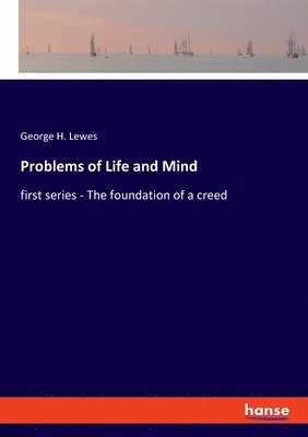 Problems of Life and Mind 1