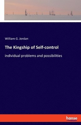 bokomslag The Kingship of Self-control