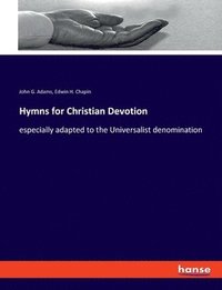 bokomslag Hymns for Christian Devotion