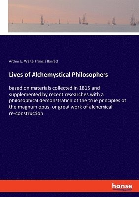 Lives of Alchemystical Philosophers 1